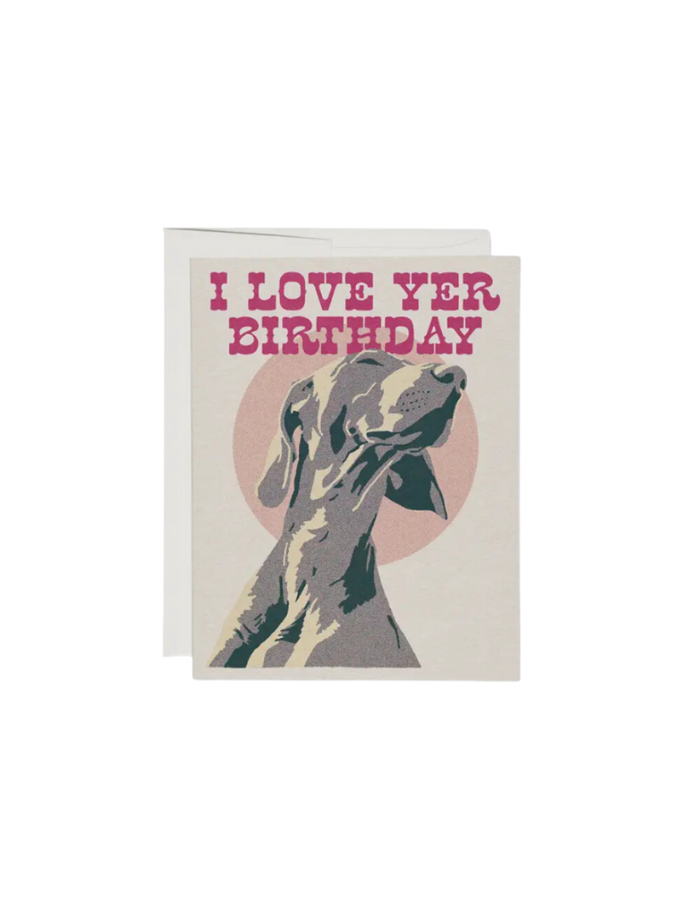 I Love Yer Birthday Card