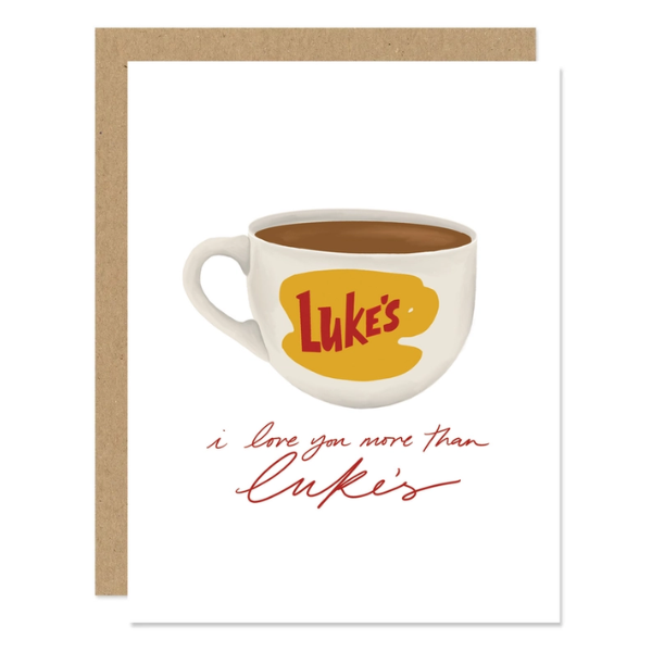 'Love You More Than Luke's' Card